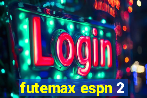 futemax espn 2